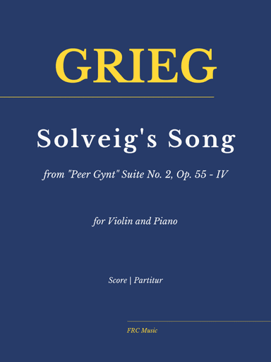 Solveig's Song from "Peer Gynt" Suite No. 2, Op. 55 - IV (VIOLIN VERSION) (arr. Flavio Regis Cunha)