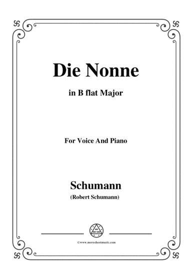 Schumann-Die Nonne,in B flat Major,for Voice and Piano (arr. MSM)