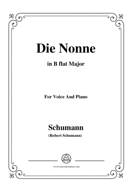 Schumann-Die Nonne,in B flat Major,for Voice and Piano (arr. MSM)