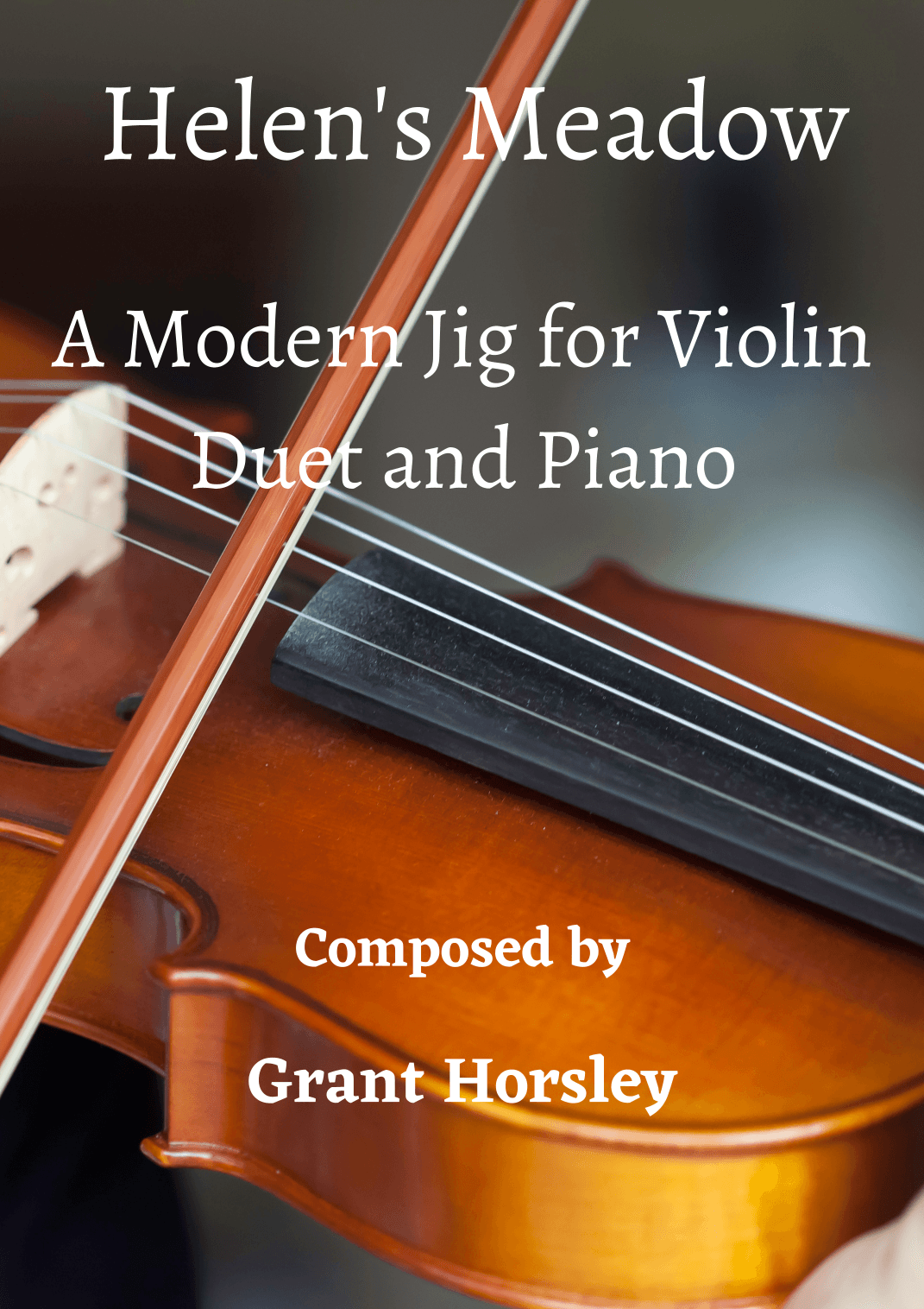 Helen's Meadow- A Modern Jig for Violin Duet and Piano