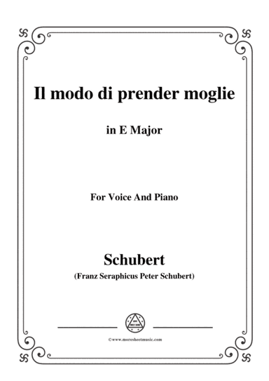 Schubert-Il modo di prender moglie,Op.83 No.3,in E Major,for Voice&Piano (arr. MSM)