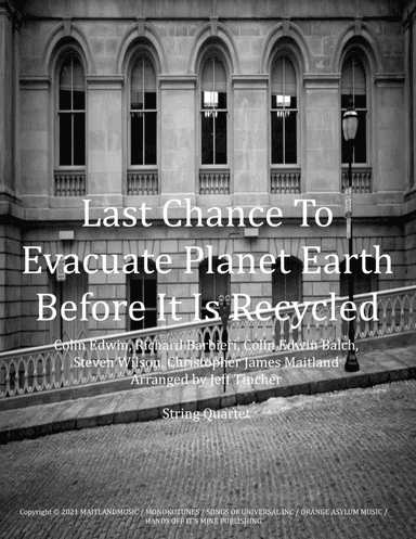 Last Chance To Evacuate Planet Earth Before It Is Recycled (arr. Jeff Tincher)