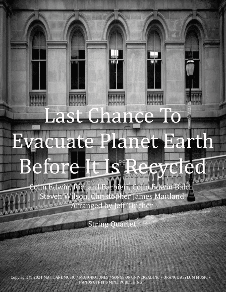 Last Chance To Evacuate Planet Earth Before It Is Recycled (arr. Jeff Tincher)