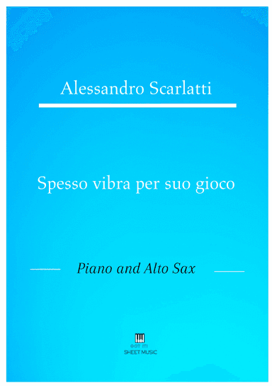 Alessandro Scarlatti - Spesso vibra per suo gioco (Piano and Alto Sax) (arr. ANDRE LAITANO)