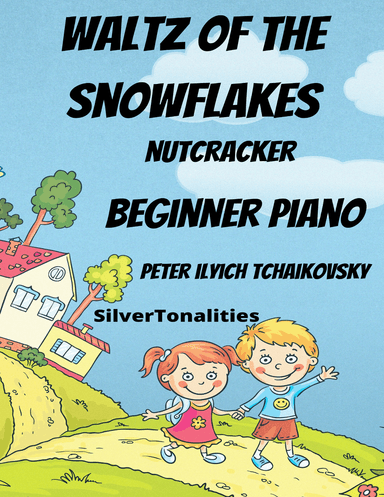 Waltz of the Snowflakes Nutcracker Suite Beginner Piano Standard Notation Sheet Music (arr. SilverTonalities)