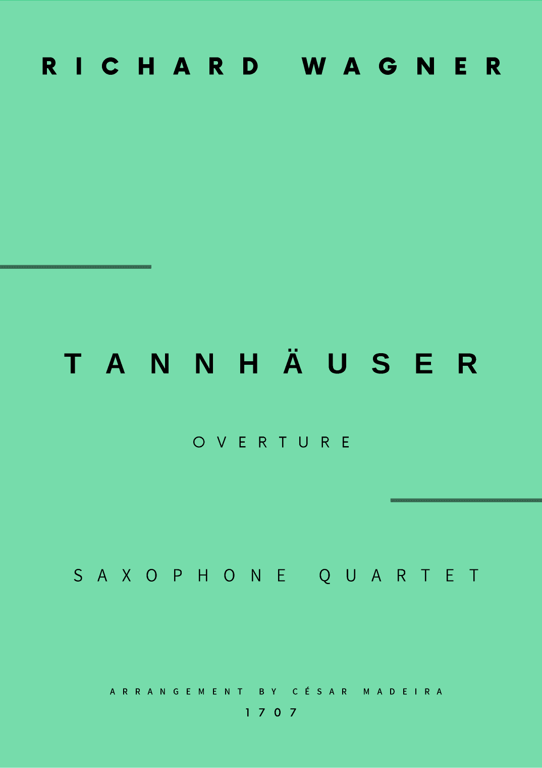 Tannhäuser (Overture) - Sax Quartet (Full Score and Parts) (arr. César Madeira)
