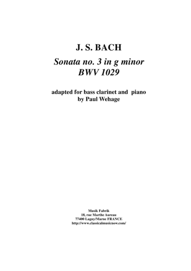 J. S. Bach: "Viola da Gamba" Sonata no. 3 in G minor, BWV 1029, for bass clarinet and piano (arr. Paul Wehage)