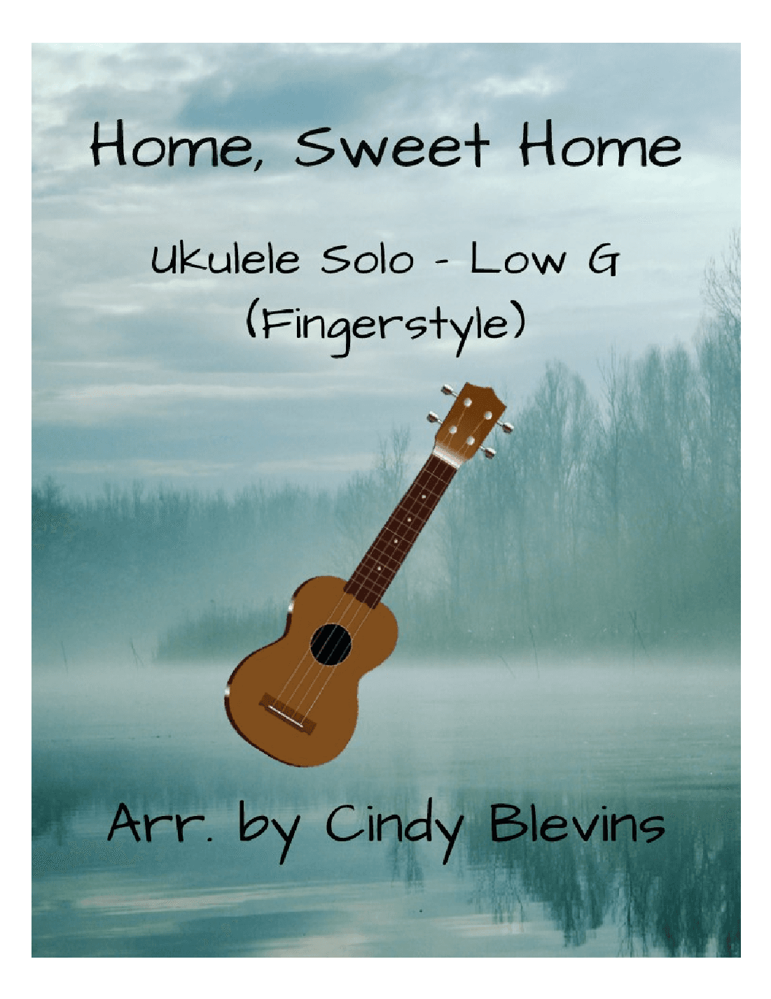Home, Sweet Home, Ukulele Solo, Fingerstyle, Low G (arr. Cindy Blevins)