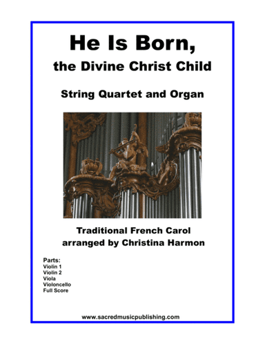 He is Born – String Quartet and Organ (arr. Christina Harmon)