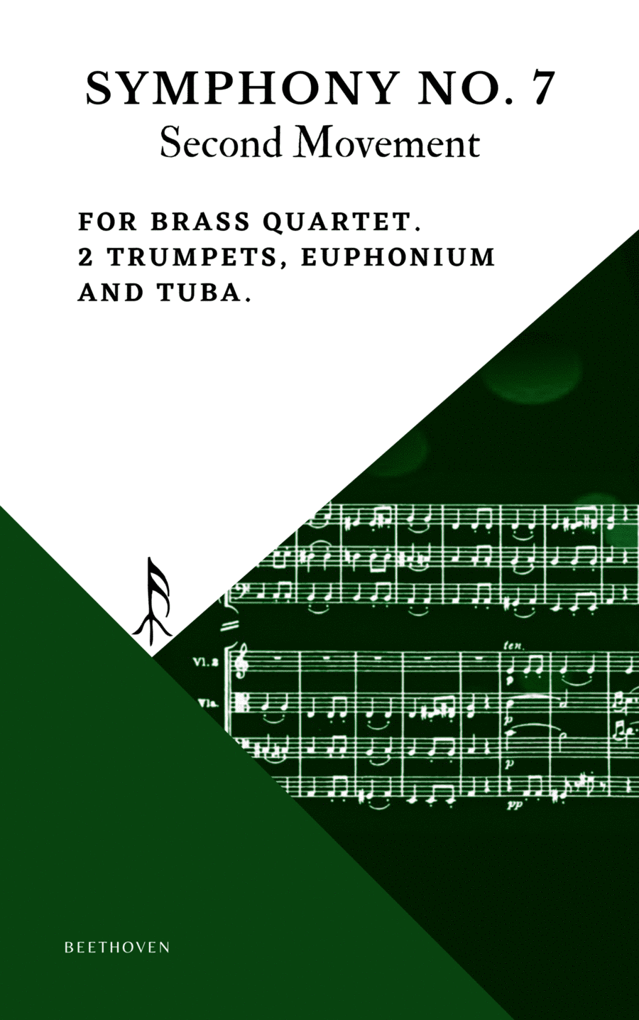 Beethoven Symphony 7 Movement 2 Allegretto for Brass Quartet 2 Trumpet Euphonium Tuba (arr. Woods Only)