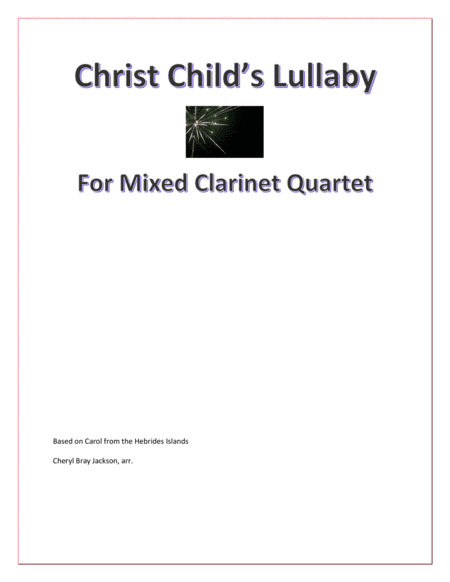 Christ Child's Lullaby for Mixed Clarinet Quartet (arr. Cheryl Bray Jackson)