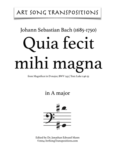 BACH: Quia fecit mihi magna, BWV 243 (transposed to A major) (arr. ArtSongTranspositions.com)