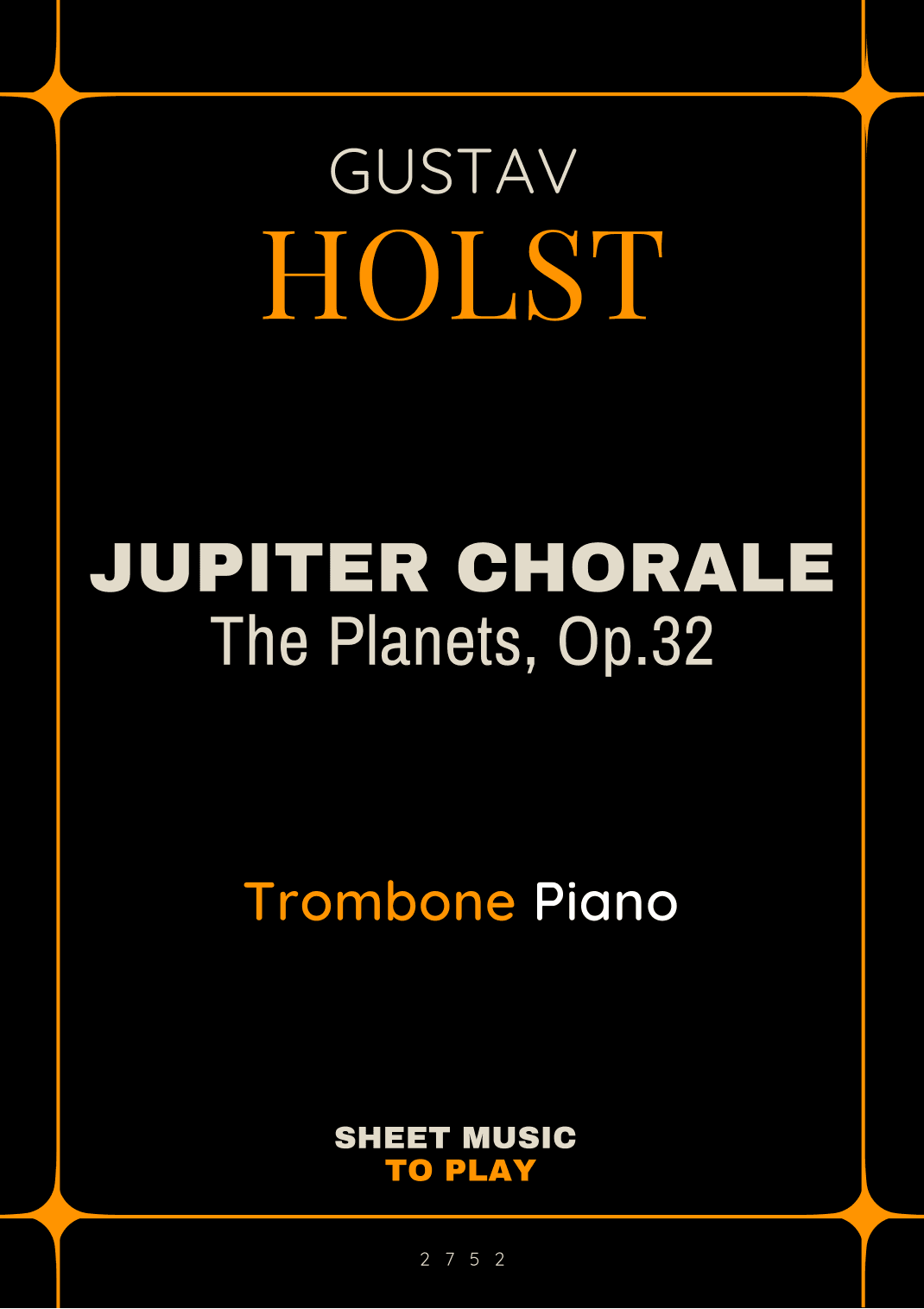 Jupiter Chorale from The Planets - Trombone and Piano (Full Score and Parts) (arr. César Madeira)