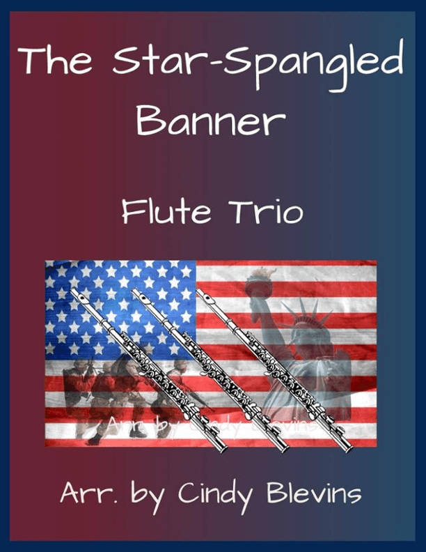 The Star-Spangled Banner, Flute Trio (arr. Cindy Blevins)