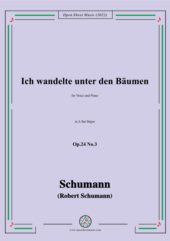 Schumann-Ich wandelte unter den Bäumen,Op.24 No.3,in A flat Major (arr. OSM Press)