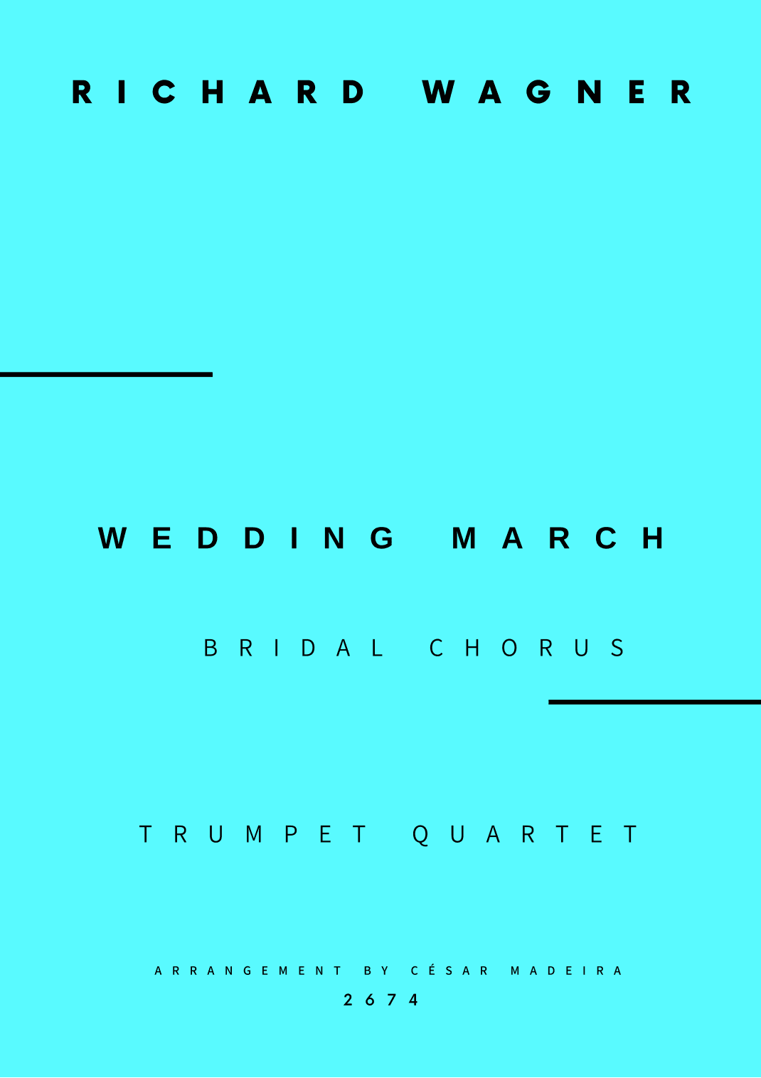 Wedding March (Bridal Chorus) - Trumpet Quartet (Full Score and Parts) (arr. César Madeira)