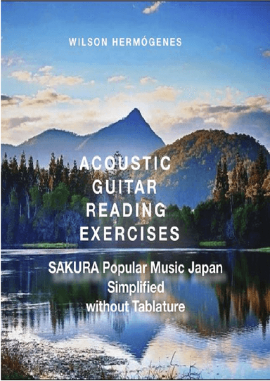 Acoustic Guitar Reading Exercises ( Sakura Popular Music Japan Simplified Without Tablature ) (arr. Wilson Hermógenes)