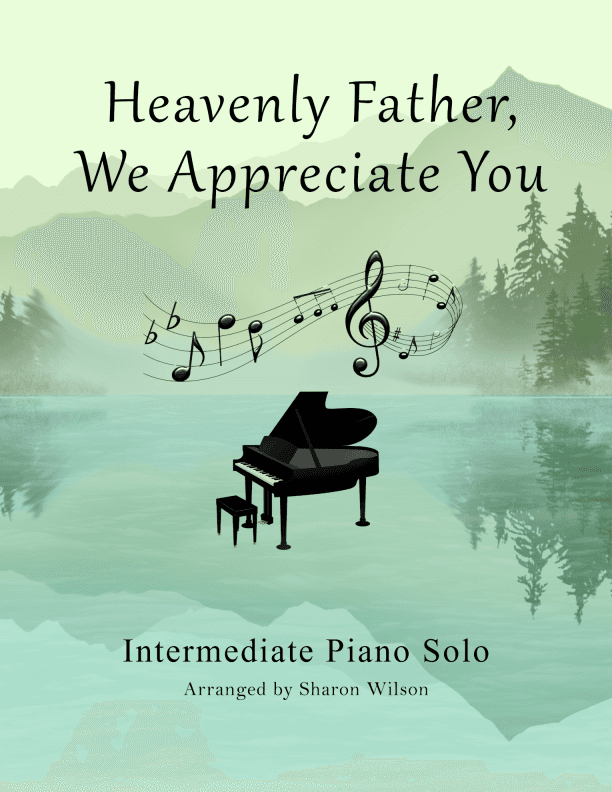 Heavenly Father, We Appreciate You (arr. Sharon Wilson)