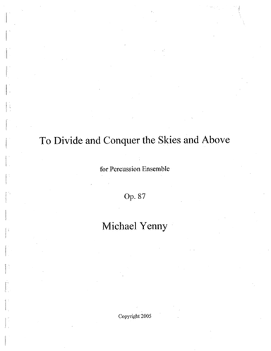 To Divide and Conquer the Skies and Above, op. 87