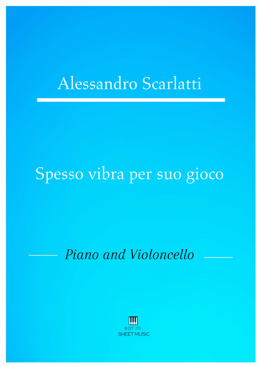 Alessandro Scarlatti - Spesso vibra per suo gioco (Piano and Cello) (arr. ANDRE LAITANO)