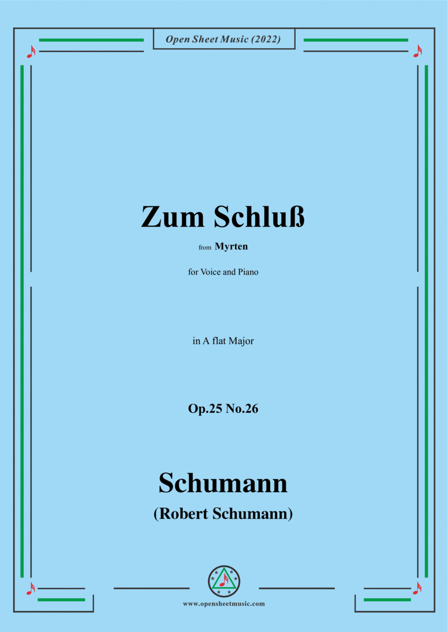 Schumann-Zum Schluß,Op.25 No.26,in A flat Major,for Voice and Piano (arr. Open Cloud)