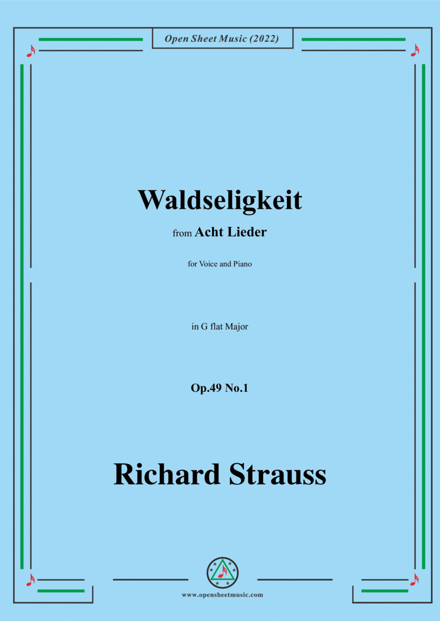 Richard Strauss-Waldseligkeit,in G flat Major,Op.49 No.1,for Voice and Piano (arr. Open Cloud)
