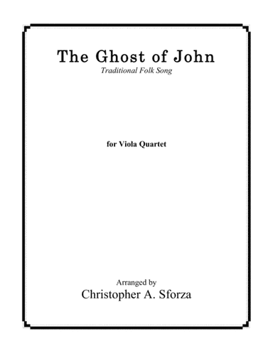 The Ghost of John, for viola quartet (arr. Christopher A. Sforza)
