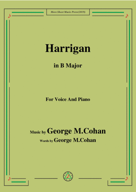 George M. Cohan.-Harrigan,in B Major,for Voice&Piano (arr. MSM)