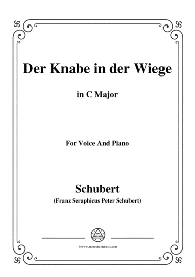 Schubert-Der Knabe in der Wiege,in C Major,D.579,for Voice and Piano (arr. MSM)