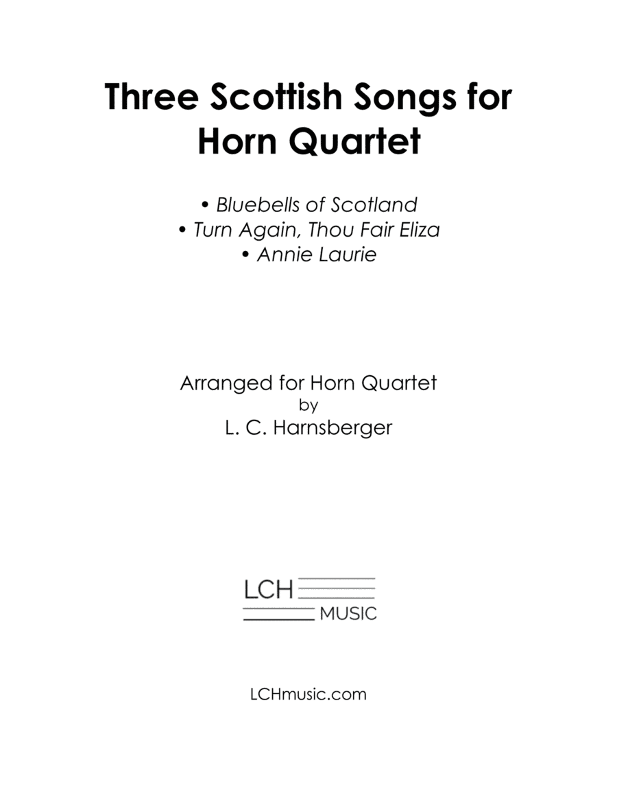 Three Scottish Songs for Horn Quartet (arr. L. C. Harnsberger)