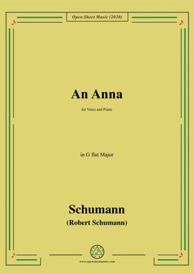 Schumann-An Anna,in G flat Major,for Voice and Piano (arr. MSM)