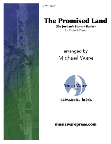 The Promised Land (On Jordan's Stormy Banks) Flute (arr. Michael Ware)