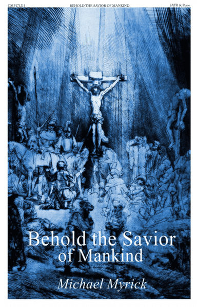 Behold the Savior of Mankind