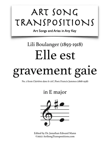 BOULANGER: Elle est gravement gaie (transposed to 7 keys: E, E-flat, D, D-flat, C, B, B-flat major) (arr. ArtSongTranspositions.com)