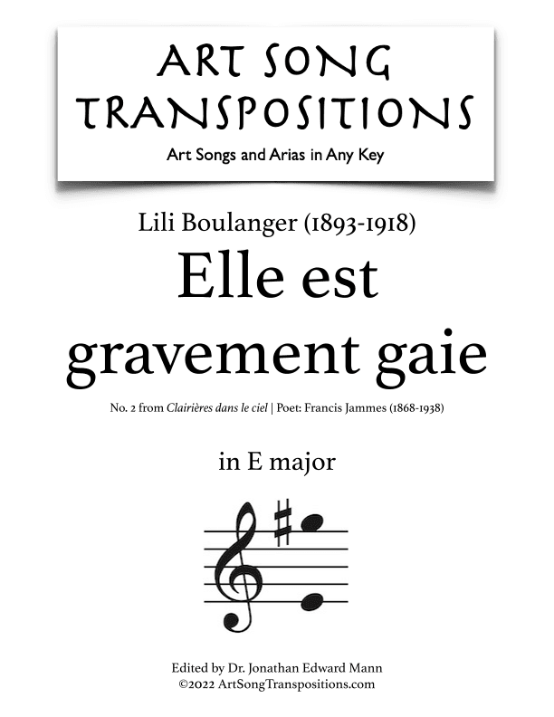 BOULANGER: Elle est gravement gaie (transposed to 7 keys: E, E-flat, D, D-flat, C, B, B-flat major) (arr. ArtSongTranspositions.com)