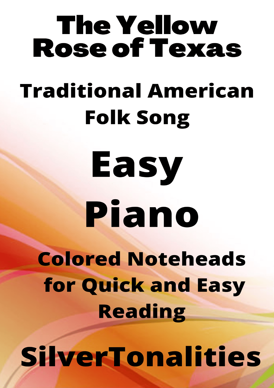 The Yellow Rose of Texas Easy Piano Sheet Music Colored Notation (arr. SilverTonalities)