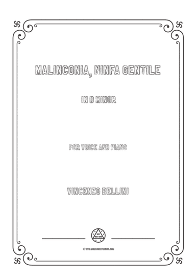 Bellini-Malinconia,Ninfa gentile in d minor,for voice and piano (arr. MSM)