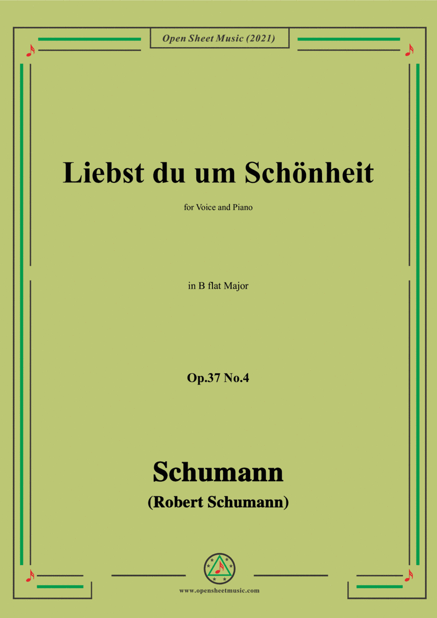 Schumann-Liebst du um Schonheit,Op.37 No.4,in B flat Major,for Voice and Piano (arr. Open Cloud)