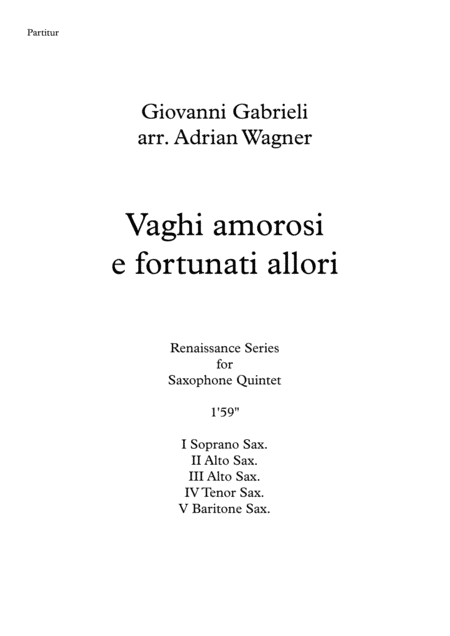 Vagi amorosi e fortunati allori (Giovanni Gabrieli) Saxophone Quintet arr. Adrian Wagner (arr. Adrian Wagner)
