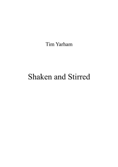 Shaken and Stirred