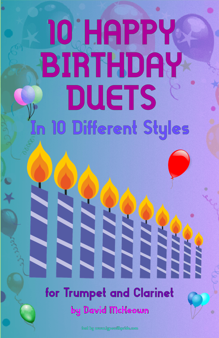 10 Happy Birthday Duets, (in 10 Different Styles), for Trumpet and Clarinet (arr. David McKeown)