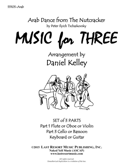 Arab Dance from the Nutcracker for Piano Trio (Violin, Cello, Piano) Set of 3 Parts (arr. Last Resort Music Publishing)