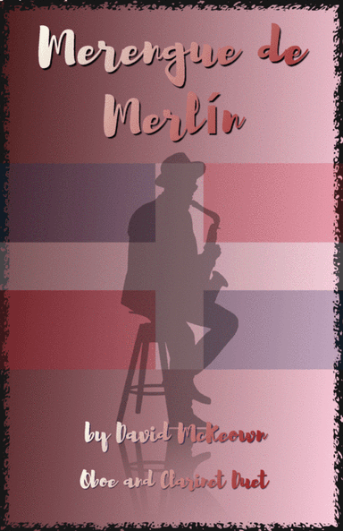 Merengue de Merlín, for Oboe and Clarinet Duet