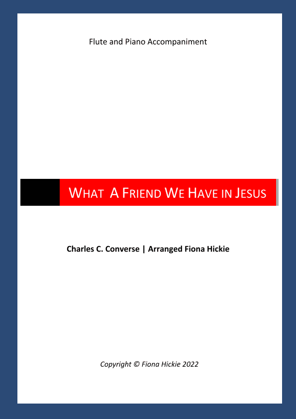 What a Friend We Have in Jesus (arr. Fiona Hickie)