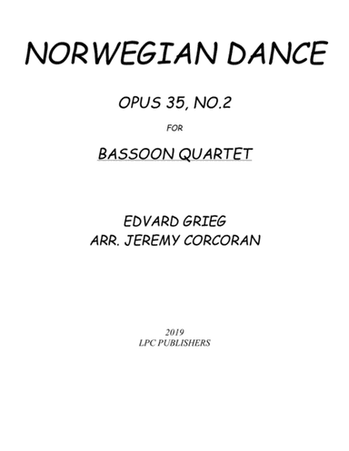 Norwegian Dance Opus 35, No. 2 for Bassoon Quartet (arr. Jeremy Corcoran)