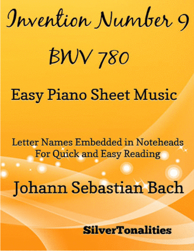 Invention Number 9 BWV 780 Easy Piano Sheet Music (arr. SilverTonalities)