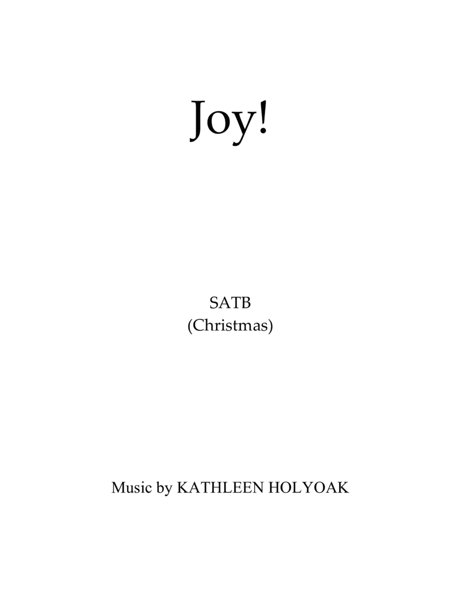 Joy! (SATB) by KATHLEEN HOLYOAK