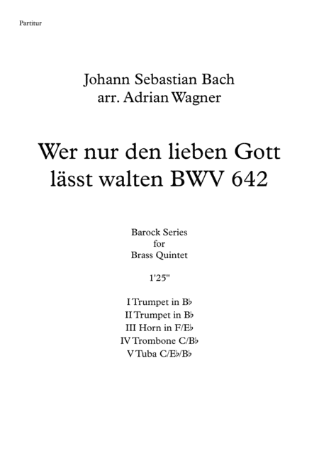 "Wer nur den lieben Gott lässt walten BWV 642" (J.S.Bach) Brass Quintet arr. Adrian Wagner (arr. Adrian Wagner)