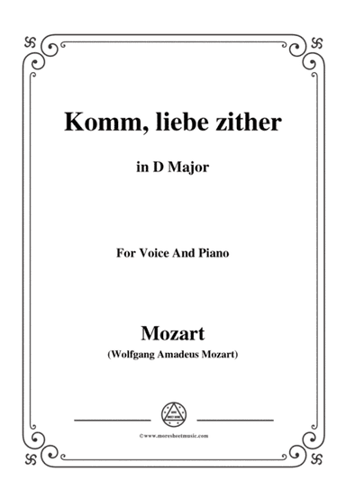 Mozart-Komm,liebe zither,in D Major,for Voice and Piano (arr. MSM)