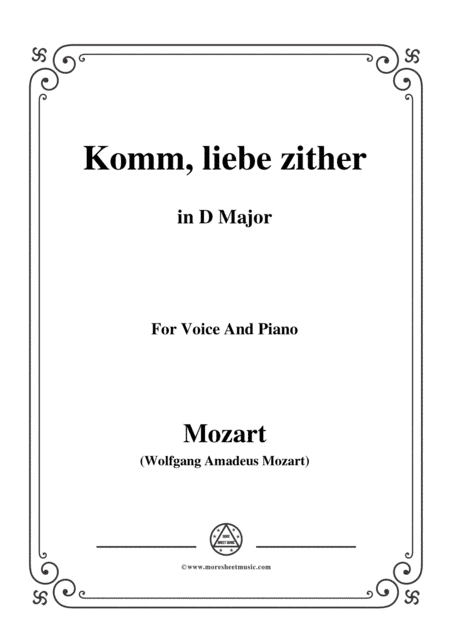 Mozart-Komm,liebe zither,in D Major,for Voice and Piano (arr. MSM)